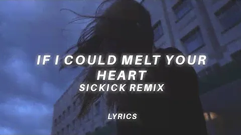 if i could melt your heart (sickick remix) [tiktok version] Mxkxix36 - slow (lyrics)